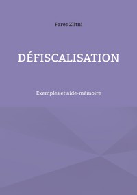 Défiscalisation - Fares Zlitni - ebook