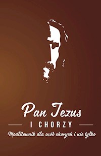 Pan Jezus i chorzy -  - książka