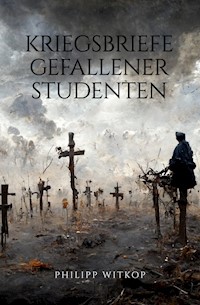 Kriegsbriefe gefallener Studenten - Philipp Witkop - ebook
