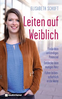 Leiten auf Weiblich - Elisabeth Schoft - ebook