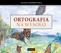 Ortografia na wesoło - Biedrzycka Alicja - książka