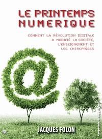 Le printemps numérique - Jacques Folon - ebook