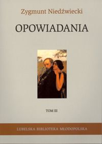 Opowiadania Tom 3 - Zygmunt Niedźwiecki - książka