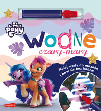 My Little Pony. Wodne czary-mary. Wydanie filmowe -  - książka