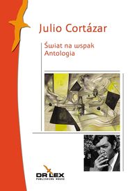 Świat na wspak - Julio Cortazar - książka