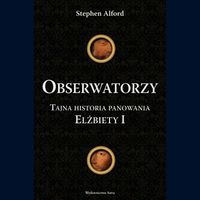 Obserwatorzy - Stephen Alford - książka