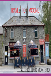 Travel To Moone! - Theobaldo Veira Monteiro - ebook