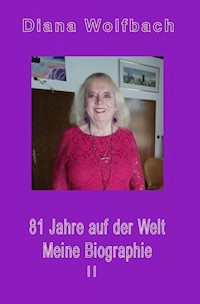 81 Jahre auf der Welt - Diana Wolfbach - ebook
