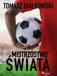 Mistrzostwo świata - Tomasz Białkowski - ebook + audiobook