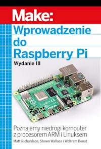 Wprowadzenie do Raspberry Pi - Richardson Matt, Wallace Shawn, Donat Wolfram - książka
