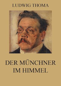 Der Münchner im Himmel - Ludwig Thoma - ebook