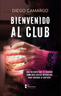 Bienvenido al Club - Diego Camargo - ebook