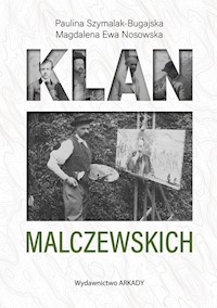 Klan Malczewskich - Szymalak-Bugajska Paulina, Nosowska Magdalena Ewa - książka