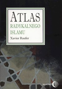 Atlas radykalnego Islamu - Xavier Raufer - ebook + książka
