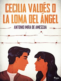 Cecilia Valdés o La loma del ángel - Villaverde Cirilo - ebook