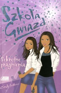 Szkoła Gwiazd: Sekretne pragnienia - Jefferies Cindy - ebook