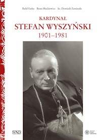 Kardynał Stefan Wyszyński - Łatka Rafał, Mackiewicz Beata, Zamiatała Dominik - książka