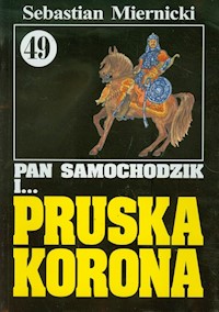 Pan Samochodzik i Pruska korona 49 - Miernicki Sebastian - książka