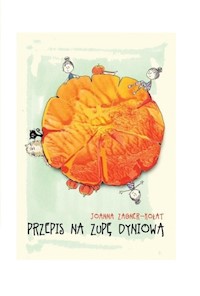 Przepis na zupę dyniową - Zagner-Kołat Joanna - książka