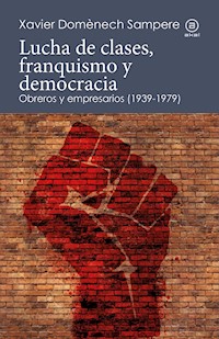 Lucha de clases, franquismo y democracia - Xavier Domènech Sampere - ebook