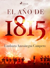 El año de 1815 - Lindaura Anzoátegui Campero - ebook