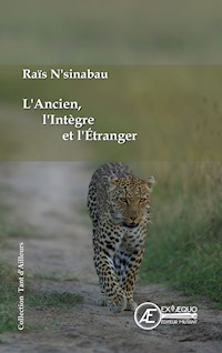 L'ancien, l'intègre et l'étranger - Rais N'Sinabau - ebook