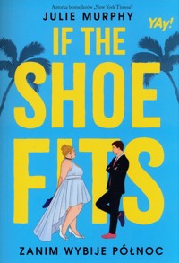 If the shoe fits. Zanim wybije północ - Julie Murphy - ebook + książka