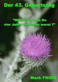 Der 43. Geburtstag - Mark Frido - ebook