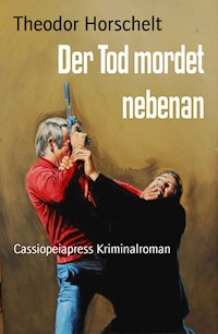 Der Tod mordet nebenan - Theodor Horschelt - darmowy ebook