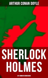Sherlock Holmes: 40+ Krimis in einem Buch - Arthur Conan Doyle - ebook