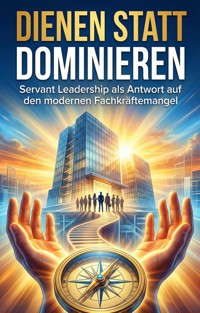 Dienen statt Dominieren - Tobias Lindner - ebook