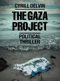 The Gaza Project - Cyrill Delvin - ebook