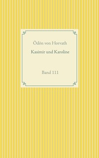 Kasimier und Karoline - Ödön von Horvath - ebook
