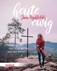 heute ewig - Jana Highholder - ebook
