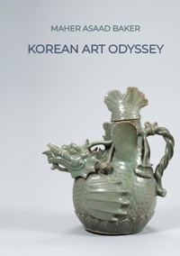 Korean Art Odyssey - Maher Asaad Baker - ebook