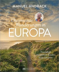 Charmante Wanderungen in Europa - Manuel Andrack - ebook