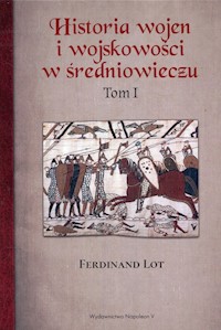 Historia wojen i wojskowości w średniowieczu Tom 1 - Lot Ferdinand - książka