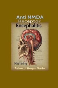Mastering Anti NMDA Receptor Encephalitis - Azhar ul Haque Sario - ebook