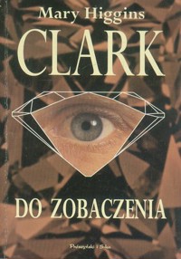 Do zobaczenia - Mary Higgins Clark - ebook