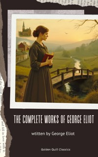 The Complete Works of George Eliot - George Eliot - ebook
