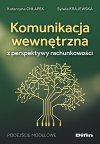 Komunikacja wewnętrzna z perspektywy rachunkowości - Krajewska Sylwia, Chłapek Katarzyna - książka