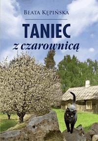 Taniec z czarownicą - Beata Kępińska - ebook
