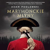 Marymonckie młyny - Adam Podlewski - audiobook