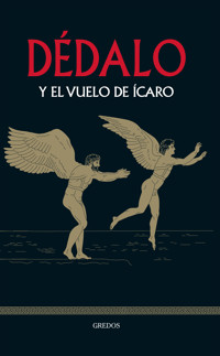 Dédalo y el vuelo de Ícaro - Bernardo Souvirón - ebook