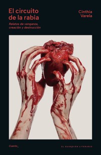 El circuito de la rabia - Cinthia Varela - ebook