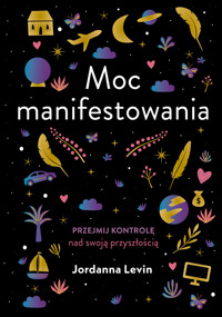 Moc manifestowania - JORDANNA LEVIN - książka