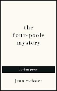 The Four-Pools Mystery - Jean Webster - ebook