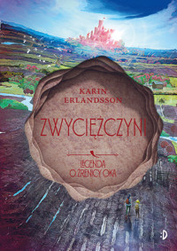 Zwyciężczyni. Legenda o źrenicy oka. Tom 4 - Karin Erlandsson - książka