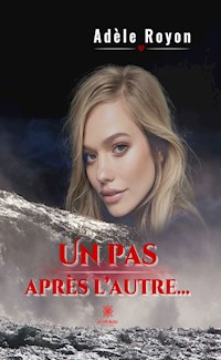 Un pas après l’autre… - Adèle Royon - ebook