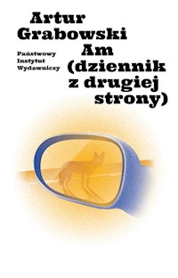 Am (dziennik z drugiej strony) - Artur Grabowski - ebook + książka